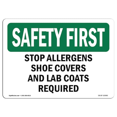 OSHA SAFETY FIRST Sign, Stop Allergens Shoe Covers And Lab Coats Required, 18in X 12in Aluminum